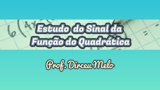 Estudo do Sinal da Função Quadrática [upl. by Etiuqram]