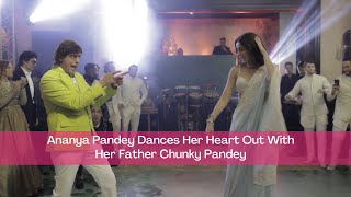 Ananya Pandey and Chunky Pandey Set the Stage on Fire with Their Bollywood Dance Moves [upl. by Philomena]