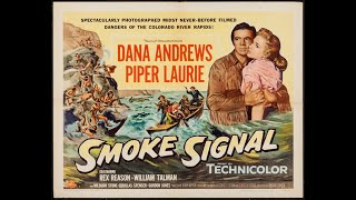 SMOKE SIGNAL 1955 Theatrical Trailer  Dana Andrews Piper Laurie Rex Reason [upl. by Masha]