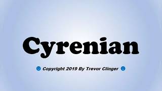 How To Pronounce Cyrenian Correctly [upl. by Jankell]