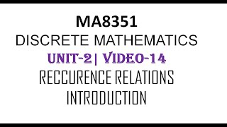 MA8551 DISCRETE MATHEMATICS UNIT2 VIDEO14 RECCURENCE RELATION INTRODUCTION [upl. by Argella]