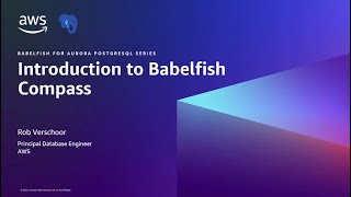 Introduction to Babelfish Compass  Amazon Web Services [upl. by Morgenthaler]