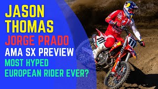 Most Hyped European Rider Ever  Jorge Prado 2024 AMA Supercross Preview with Jason Thomas [upl. by Arayc]