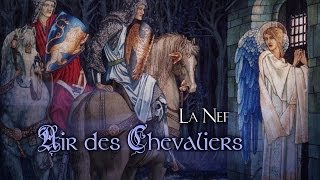 Air des Chevaliers  La Nef  Perceval and the Grail lyrics [upl. by Nnarefinnej205]