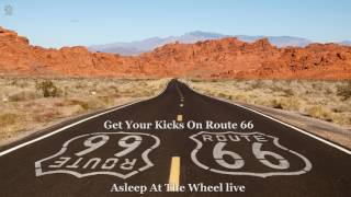 Get Your Kicks On Route 66  Asleep At The Wheel HQ [upl. by Felicity974]