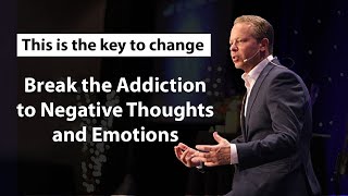 Break the Addiction to Negative Thoughts amp Negative Emotions  Dr Joe Dispenza [upl. by Eedebez]