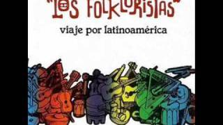 Los Folkloristas Cancion Para El Presente [upl. by Neetsuj457]