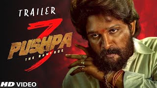 Pushpa 3  Tha Rampage Trailer  Allu Arjun  Sukumar  Rashmika Mandanna Fahadh Faasil [upl. by Edny]