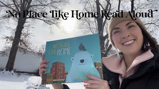 No Place Like Home Read Aloud [upl. by Nailimixam]