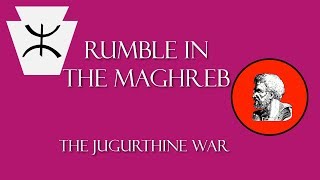 Rumble in the Maghreb The Jugurthine War Part 2 [upl. by Reggie]