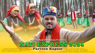 Nati Express 2024  Pahari Mashup  Praveen Kapoor [upl. by Assin]