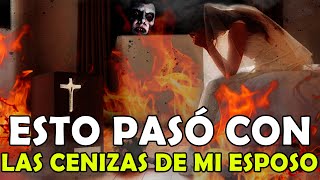 Pacté con el Diablo y esto pasó con las Cenizas de mi Difunto Esposo HISTORIA DE TERROR paranormal [upl. by Gable]