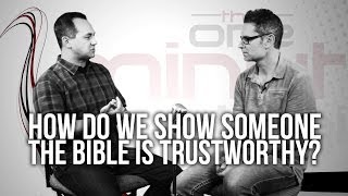 407 How Do We Show Someone The Bible Is Trustworthy [upl. by Sharp]