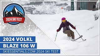 2024 Volkl Blaze 106 W  SkiEssentialscom Ski Test [upl. by Hirschfeld921]