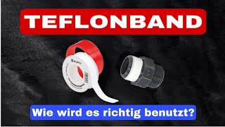 Teflonband wie wird es richtig benutzt [upl. by Trinatte276]