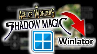 Tuto  Installer jeu PC sur Tel Android avec Winlator Age of Wonders 2  Shadow Magic [upl. by Rases]