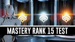 Mastery Rank 15 Test amp All You Need To Know Warframe [upl. by Kaycee]