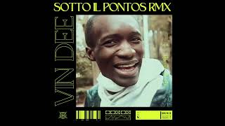 Vin Dee  Sotto il Pontos RMX [upl. by Aiduan897]