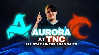 AURORA VS TNC NEW LINE UP [upl. by Latsirhc]