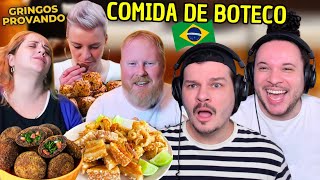 GRINGOS PROVANDO COMIDA DE BOTECO DO BRASIL  React edublinTV [upl. by Ykcaj817]