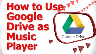 How to Use Google Drive as Music Player [upl. by Clorinde475]