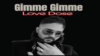 Gimme Gimme Love Dose Official Video by  EK  EddgeKing  Latest Hindi English Song [upl. by Egoreg]