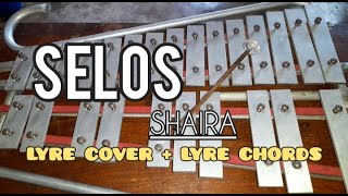 SELOS  SHAIRA  LYRE COVER  LYRE CHORDS  SIMPLE LYRE CHORDS 2024 [upl. by Ocinemod513]