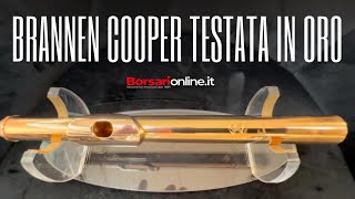 Prova testata professionale Brannen Cooper Epoch in oro 195K a cura di borsarionlineit [upl. by Burhans]