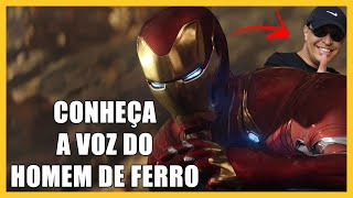 Conheça a voz do TONY STARK em Vingadores Guerra Infinita [upl. by Carper]