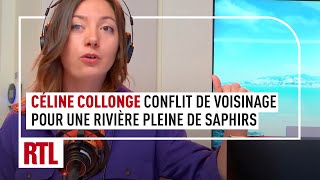 Céline Collonge  Conflit de voisinage pour une rivière pleine de saphirs [upl. by Wilek552]