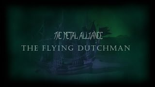 The Metal Alliance  The Flying Dutchman Official Lyric Video [upl. by Nrek]