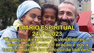 DIÁRIO ESPIRITUAL MISSÃO BELÉM  24112023  Lc 194548 [upl. by Marybeth]