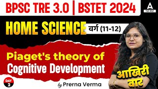 BPSCBihar STET PGT Home Science Classes 2024  Piagets theory of Cognitive Development By Prerna [upl. by Nolram]