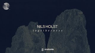 Nils Holst  Togetherness Neoclassical Piano  Solo Piano Music [upl. by Akkahs41]