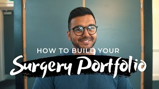 Tips For Building Your Surgery Portfolio [upl. by Naveb]