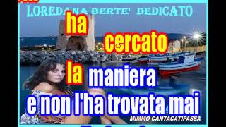 LOREDANA BERTE DEDICATO KARAOKE MIMMO CANTACATIPASSA [upl. by Oer966]