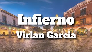 Virlan Garcia  Infierno LetraLyrics [upl. by Juetta231]