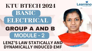 KTU BTECH 2024  BASIC ELECTRICAL GROUP A AND B  LENZ’S LAW STATICALLY AND DYNAMICALLY INDUCED EMF [upl. by Templas828]