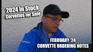 FEB 2024 CORVETTE ORDER NEWS amp 2024 CORVETTE INVENTORY WALK RICK CONTI [upl. by Mighell834]