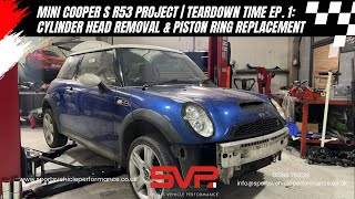 MINI Cooper S R53 Project  Teardown Time Ep 1 Cylinder Head Removal amp Piston Ring Replacement [upl. by Vanderhoek431]