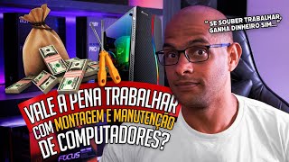 Vale a pena trabalhar com MONTAGEM e MANUTENÇÃO de COMPUTADORES Assista o vídeo e DESCUBRA [upl. by Nnawaj]