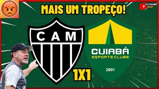 GALO TROPEÇA NA ARENA MRV EMPATE AMARGO EM CASA ATLÉTICO MINEIRO 1X1 CUIABÁ [upl. by Geiger469]