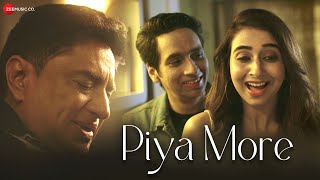 Piya More  Official Music Video  Anand Raaj Anand  Shivam Gupta amp Aashna Kinger  Ibrahim Ashq [upl. by Anuska262]