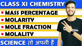 Mass percentage MolarityMole fraction and Molality Class XI Chemistry General Basics of Chemistry [upl. by Carley]