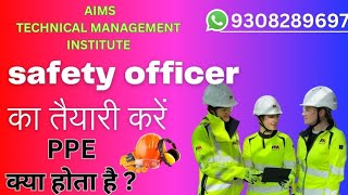 PPE Satey Training video hindi english Safety officer courses in india What is PPE safety [upl. by Inohtna103]