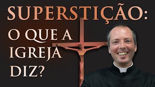 Superstição O que a Igreja diz  Padre Duarte Lara [upl. by Aenehs]