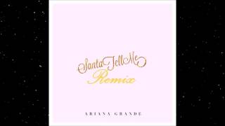 Ariana Grande  Santa Tell Me Remix Audio [upl. by Belita]