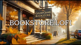 Ambient Bookstore Lofi  Autumn Lofi Mix for Study  Work  Sleep  Nap 📚 [upl. by Walker867]