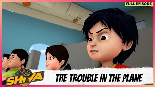 Shiva  शिवा  Full Episode  The Trouble In The Plane [upl. by Nnylcaj]