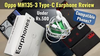 Oppo TypeC Earphone Review  Compatible Phones  Half InEar Wired Earphone Under Rs500 [upl. by Lidaa]